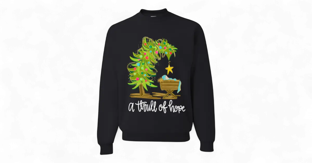 A Thrill of Hope Christmas Shirt – Faith-Based Holiday crew neck in Multiple Colors Handmadeohio