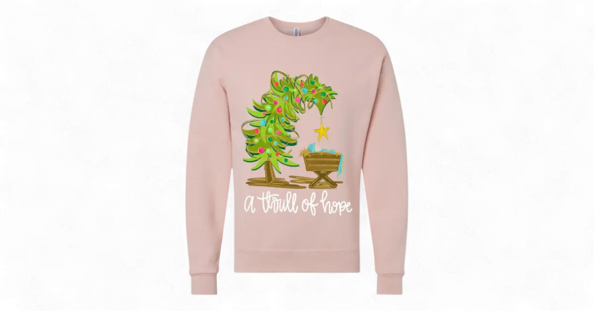 A Thrill of Hope Christmas Shirt – Faith-Based Holiday crew neck in Multiple Colors Handmadeohio