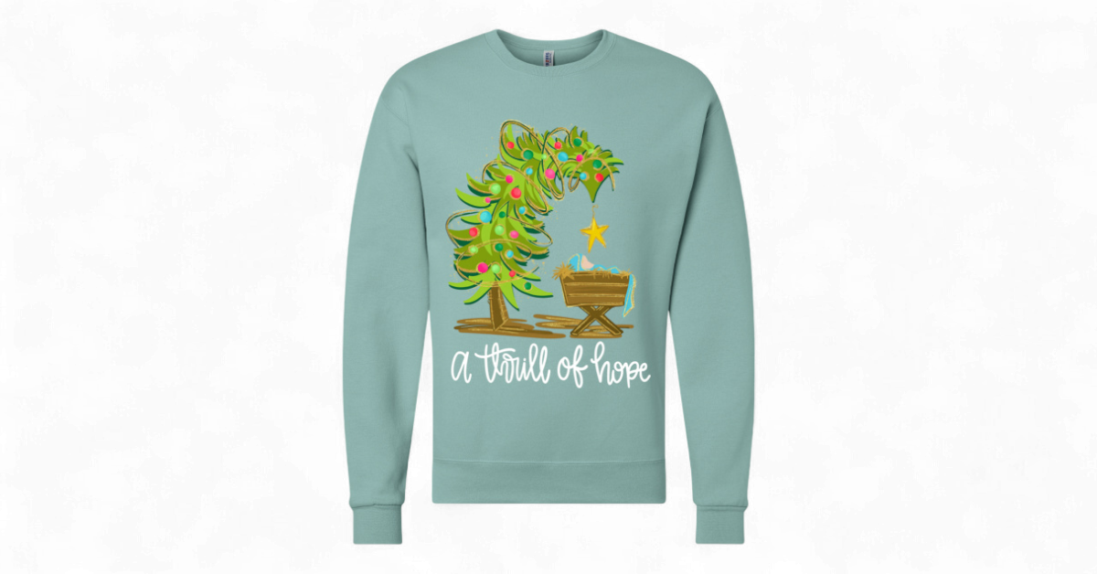 A Thrill of Hope Christmas Shirt – Faith-Based Holiday crew neck in Multiple Colors