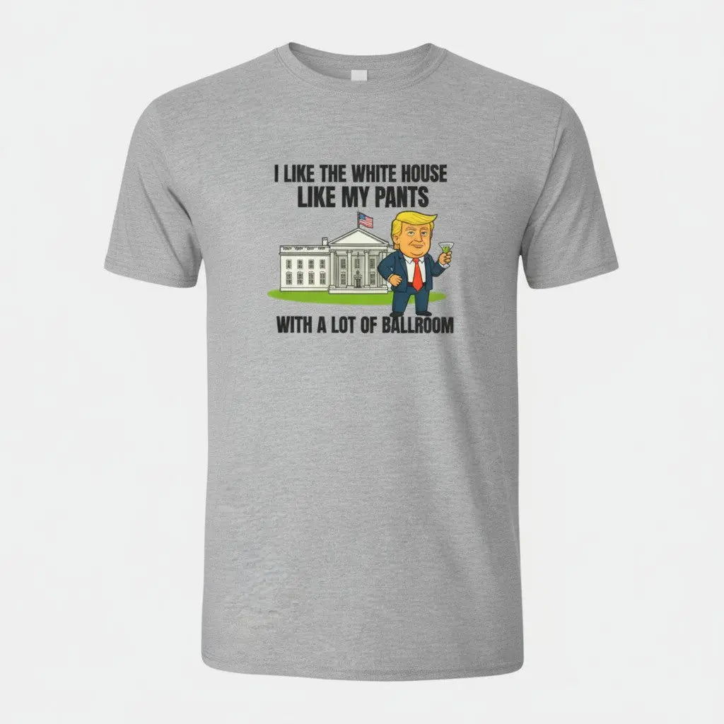 Funny Trump “White House Like My Pants” T-Shirt | Political Humor Tee Handmadeohio