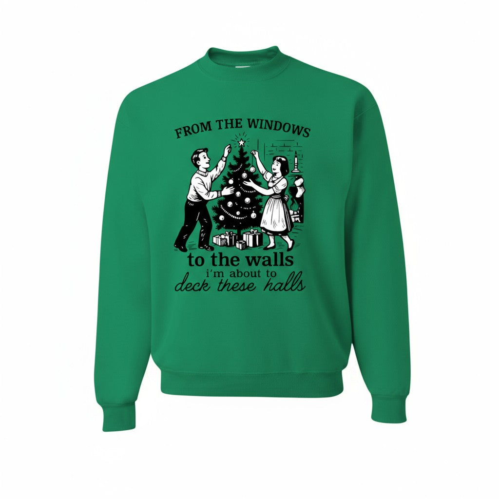 From the Windows to the Walls Christmas Crewneck Sweatshirt | Funny Holiday Sweatshirt in Multiple Colors
